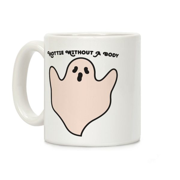 Hottie Without A Body Ghost Coffee Mug Hottie Without A Body Ghost Coffee Mug