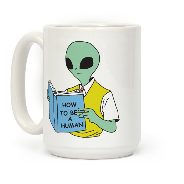 How to Be a Human Coffee Mug How to Be a Human Coffee Mug