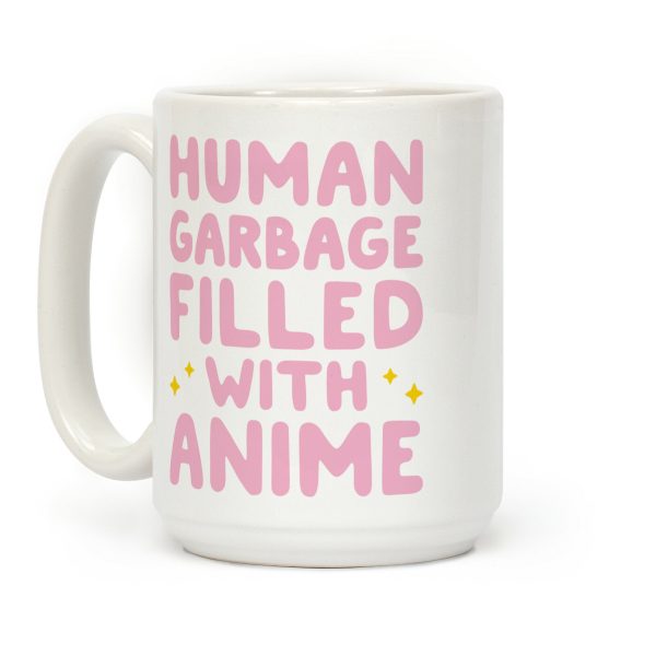 Human Garbage Filled With Anime Coffee Mug Human Garbage Filled With Anime Coffee Mug