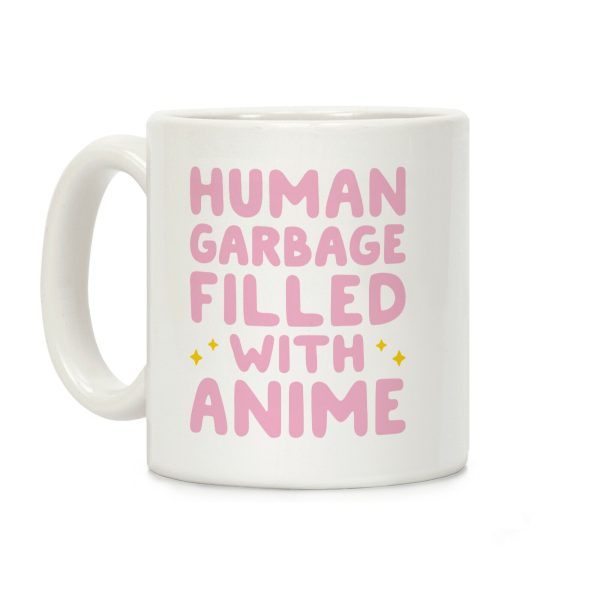 Human Garbage Filled With Anime Coffee Mug Human Garbage Filled With Anime Coffee Mug