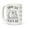 Humans Suck Coffee Mug Humans Suck Coffee Mug