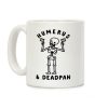 Humerus and Deadpan Coffee Mug Humerus and Deadpan Coffee Mug