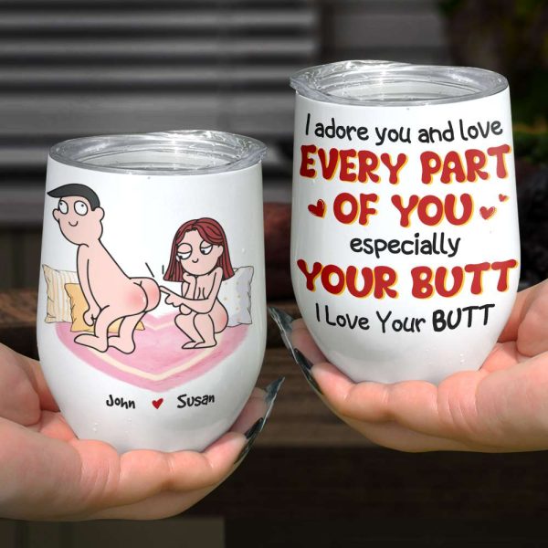 I Adore You And Love Every Part Of You Especially Your Butt I Love Your Butt, Personalized Couple Mug, Wine Tumbler, Accent Mug I Adore You And Love Every Part Of You Especially Your Butt I Love Your Butt, Personalized Couple Mug, Wine Tumbler, Accent Mug