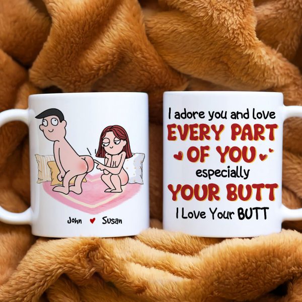 I Adore You And Love Every Part Of You Especially Your Butt I Love Your Butt, Personalized Couple Mug, Wine Tumbler, Accent Mug I Adore You And Love Every Part Of You Especially Your Butt I Love Your Butt, Personalized Couple Mug, Wine Tumbler, Accent Mug