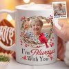 I Am Always With You Memorial Gift - Personalized Photo Mug I Am Always With You Memorial Gift - Personalized Photo Mug