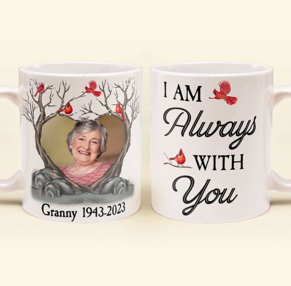 I Am Always With You Memorial Gifts - Personalized Photo Mug