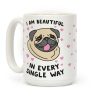 I Am Beautiful Pug Coffee Mug