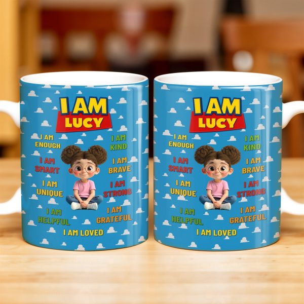 I Am Enough, I Am Kind, Embrace Your Uniqueness - Personalized Custom Coffee Mug - KID327_MG I Am Enough, I Am Kind, Embrace Your Uniqueness - Personalized Custom Coffee Mug - KID327_MG