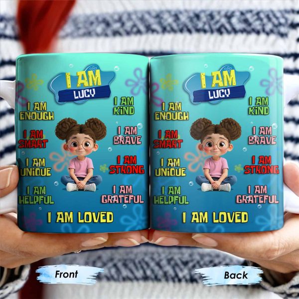 I Am Enough, Kind, Smart, Brave, Strong, Unique, Loved - Personalized Custom Coffee Mug - KID406_MG I Am Enough, Kind, Smart, Brave, Strong, Unique, Loved - Personalized Custom Coffee Mug - KID406_MG
