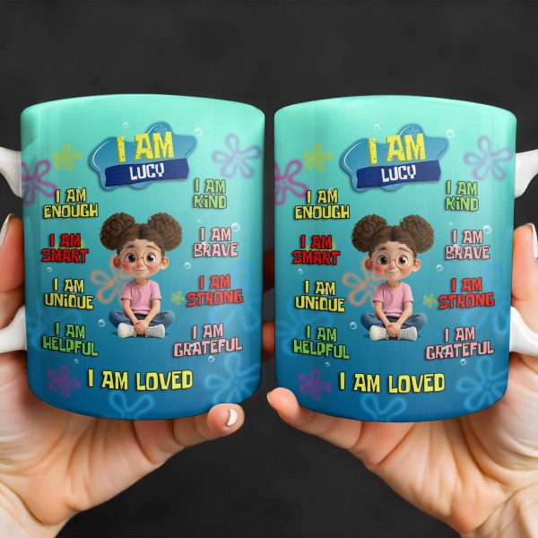 I Am Enough, Kind, Smart, Brave, Strong, Unique, Loved - Personalized Custom Coffee Mug - KID406_MG I Am Enough, Kind, Smart, Brave, Strong, Unique, Loved - Personalized Custom Coffee Mug - KID406_MG
