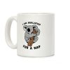 I Am Koalafied For a Nap Coffee Mug I Am Koalafied For a Nap Coffee Mug