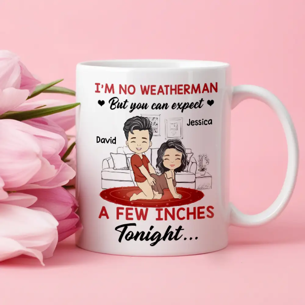 I Am No Weatherman Customizable Couple Love Cup for Anniversary, Wedding, or Valentine's Gift I Am No Weatherman Customizable Couple Love Cup for Anniversary, Wedding, or Valentine's Gift