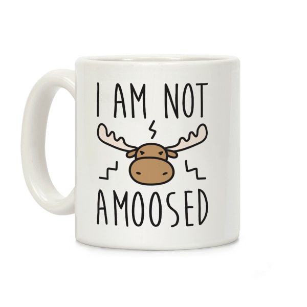 I Am Not Amoosed Coffee Mug I Am Not Amoosed Coffee Mug
