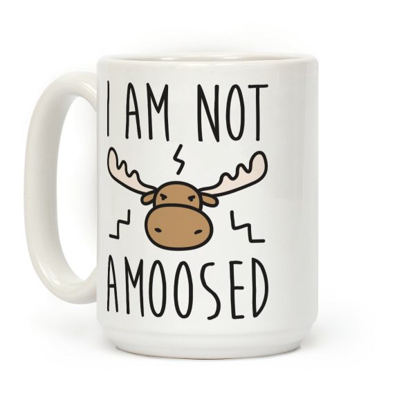 I Am Not Amoosed Coffee Mug I Am Not Amoosed Coffee Mug