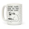 I Am Once Again Asking For Your Nutritional Support Coffee Mug I Am Once Again Asking For Your Nutritional Support Coffee Mug