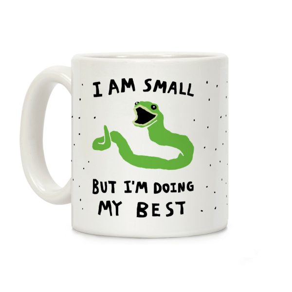 I Am Small But I'm Doing My Best Coffee Mug