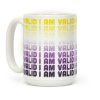 I Am Valid - Non-binary Coffee Mug I Am Valid - Non-binary Coffee Mug