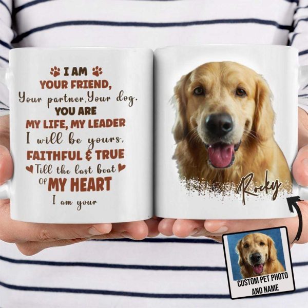 I Am Your Friend Pet Portrait Dog Coffee Mug I Am Your Friend Pet Portrait Dog Coffee Mug