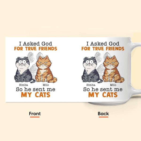I Asked God For A True Friend - Personalized Mug I Asked God For A True Friend - Personalized Mug