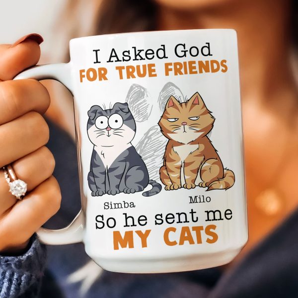 I Asked God For A True Friend - Personalized Mug I Asked God For A True Friend - Personalized Mug