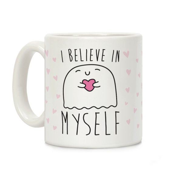 I Believe Myself Coffee Mug I Believe Myself Coffee Mug