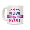 I Bi-lieve In Myself Coffee Mug I Bi-lieve In Myself Coffee Mug