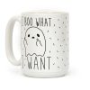 I Boo What I Want Coffee Mug I Boo What I Want Coffee Mug