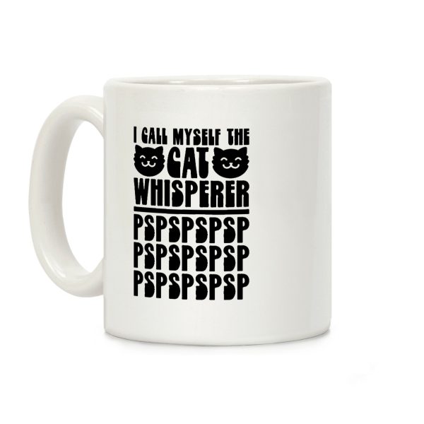 I Call Myself The Cat Whisperer Coffee Mug I Call Myself The Cat Whisperer Coffee Mug
