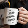 I Came I Saw Funny Quote Cup - Personalized Custom Coffee Mug - COL072_MG I Came I Saw Funny Quote Cup - Personalized Custom Coffee Mug - COL072_MG