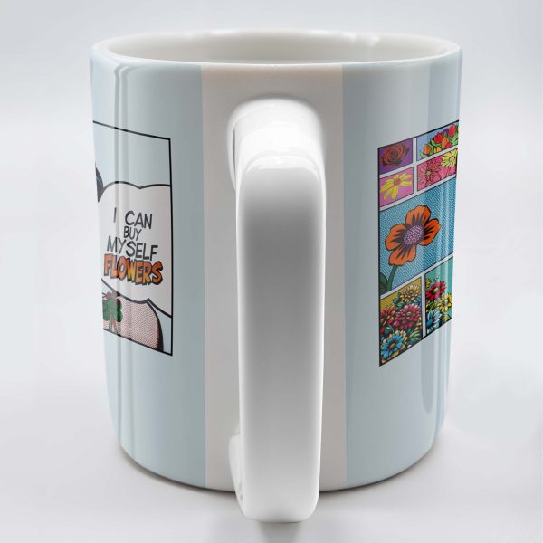 I Can Buy Myself Flowers Mug With Comic Girl And Floral Design - Personalized Custom Coffee Mug - DTG003_MG I Can Buy Myself Flowers Mug With Comic Girl And Floral Design - Personalized Custom Coffee Mug - DTG003_MG