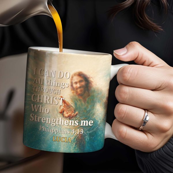 I Can Do All Things Through Christ Who Strengthens Me, Religious Image and Hands - Personalized Custom Coffee Mug - FTH049_MG I Can Do All Things Through Christ Who Strengthens Me, Religious Image and Hands - Personalized Custom Coffee Mug - FTH049_MG
