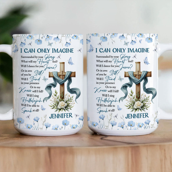 I Can Only Image - Personalized Ceramic Coffee Mug HL128 I Can Only Image - Personalized Ceramic Coffee Mug HL128