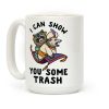 I Can Show You Some Trash Racoon Possum Coffee Mug I Can Show You Some Trash Racoon Possum Coffee Mug