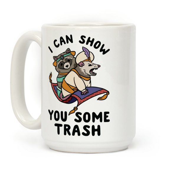 I Can Show You Some Trash Racoon Possum Coffee Mug I Can Show You Some Trash Racoon Possum Coffee Mug