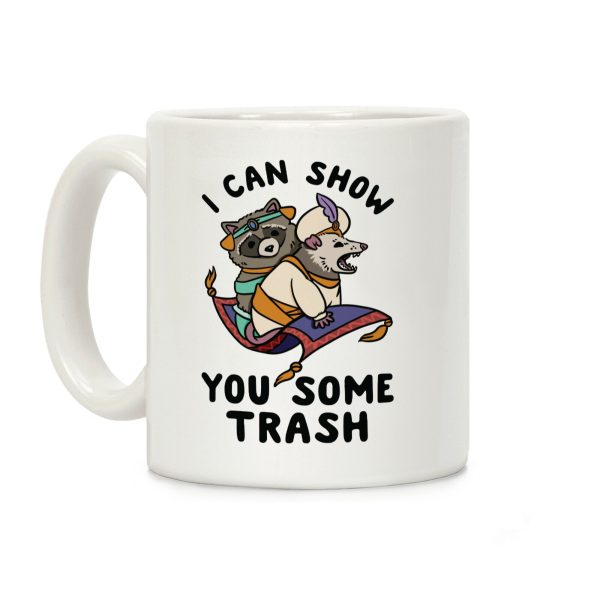 I Can Show You Some Trash Racoon Possum Coffee Mug I Can Show You Some Trash Racoon Possum Coffee Mug
