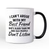 I Can't Argue With My Best Friend Personalized Mug, Funny Friendship Quote Gift with Custom Name I Can't Argue With My Best Friend Personalized Mug, Funny Friendship Quote Gift with Custom Name