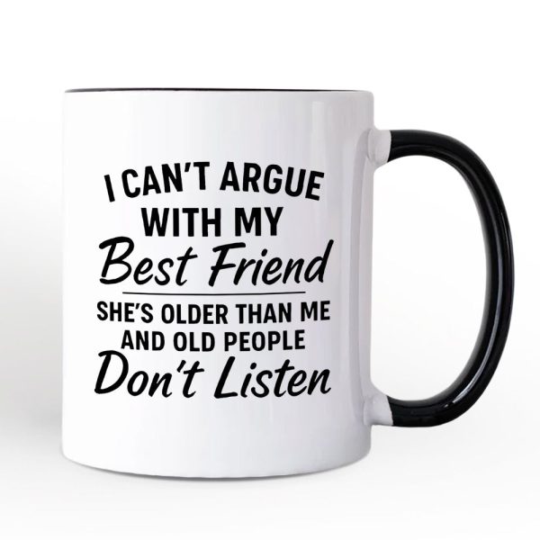 I Can't Argue With My Best Friend Personalized Mug, Funny Friendship Quote Gift with Custom Name I Can't Argue With My Best Friend Personalized Mug, Funny Friendship Quote Gift with Custom Name