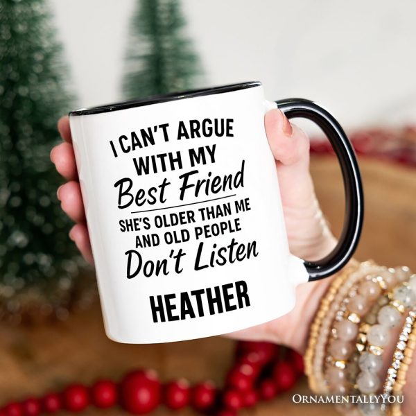 I Can't Argue With My Best Friend Personalized Mug, Funny Friendship Quote Gift with Custom Name I Can't Argue With My Best Friend Personalized Mug, Funny Friendship Quote Gift with Custom Name