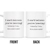I Can't Believe You're Leaving This Place Sucks - Personalized Custom Coffee Mug - COL067_MG I Can't Believe You're Leaving This Place Sucks - Personalized Custom Coffee Mug - COL067_MG