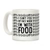 I Can't Feel My Face When I'm With Food Coffee Mug I Can't Feel My Face When I'm With Food Coffee Mug