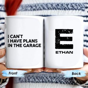 I Can't I Have Plans In The Garage Mug For Enthusiasts - Personalized Custom Coffee Mug - GRP012_MG