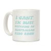 I Can't, I'm Busy Watching An Australian Kids Show Coffee Mug I Can't, I'm Busy Watching An Australian Kids Show Coffee Mug