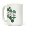 I Can't Promise I Won't Kill You Plants Coffee Mug I Can't Promise I Won't Kill You Plants Coffee Mug