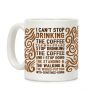 I Can't Stop Drinking The Coffee Coffee Mug