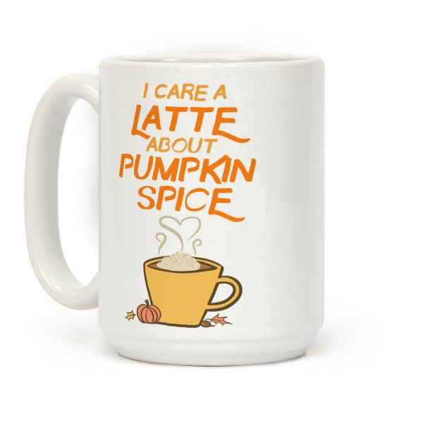 I Care a Latte (Pumpkin Spice) Coffee Mug I Care a Latte (Pumpkin Spice) Coffee Mug