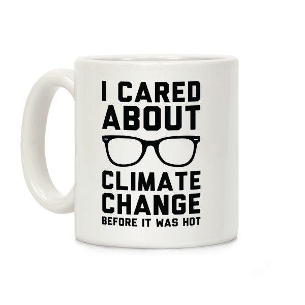 I Cared About Climate Change Coffee Mug I Cared About Climate Change Coffee Mug