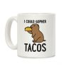 I Could Gopher Tacos Coffee Mug I Could Gopher Tacos Coffee Mug