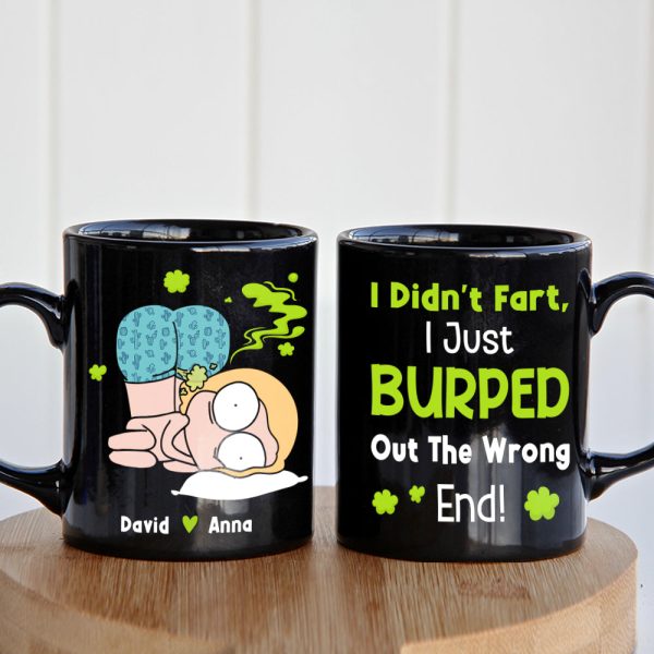 I Didn't Fart I Just Burped Out The Wrong-Gift For Couple-Personalized Coffee Mug- Funny Couple