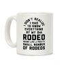 I Didn't Realize I Had To Know Everything Second Rodeo Coffee Mug I Didn't Realize I Had To Know Everything Second Rodeo Coffee Mug