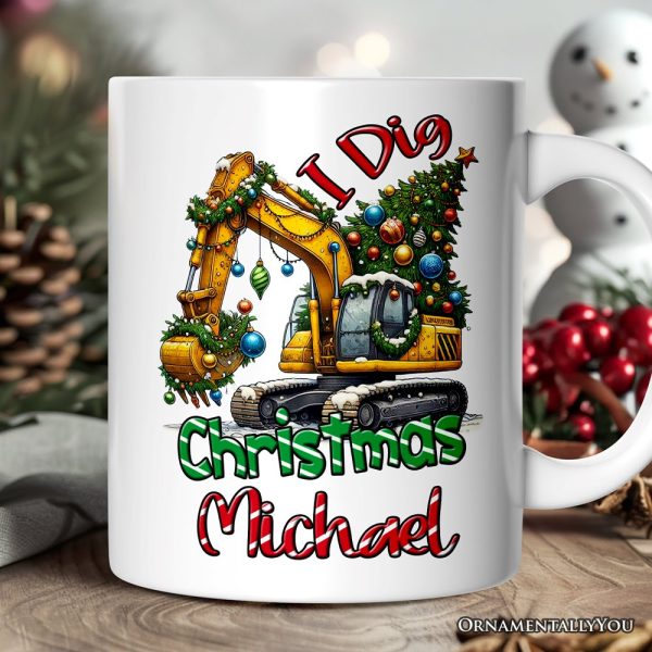 I Dig Christmas Personalized Mug, Christmas Kids Excavator Gifts with Custom Name I Dig Christmas Personalized Mug, Christmas Kids Excavator Gifts with Custom Name